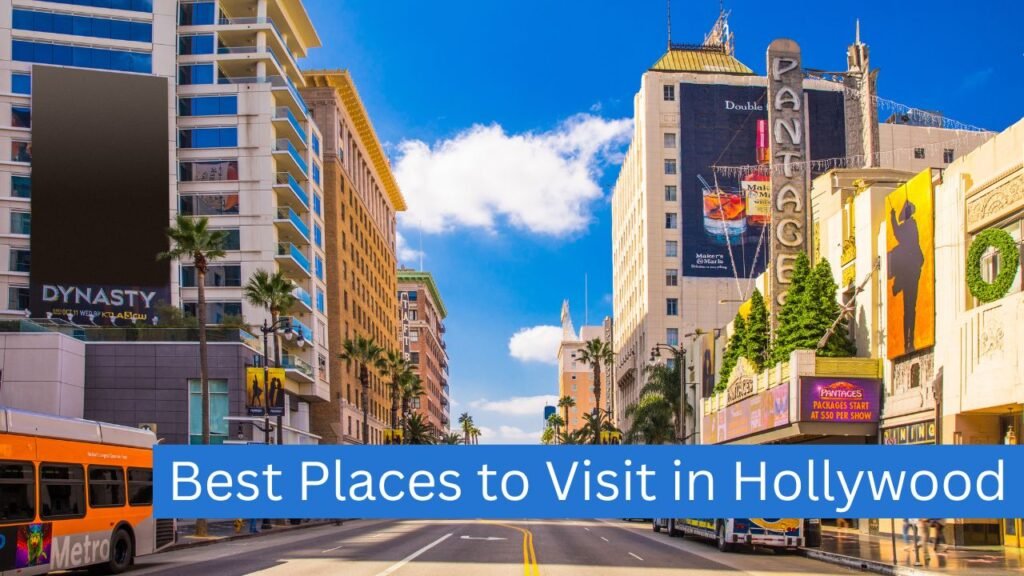 Best Places to Visit in Hollywood