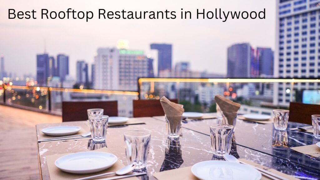 Best Rooftop Restaurants in Hollywood