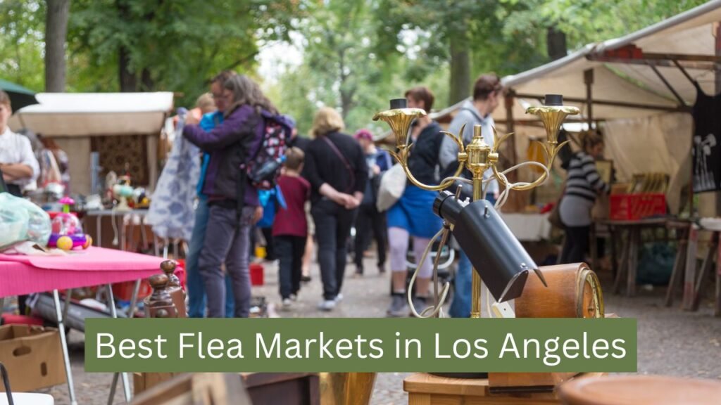 Explore the Best Flea Markets in Los Angeles