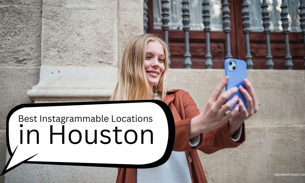 Top Instagrammable Locations in Houston