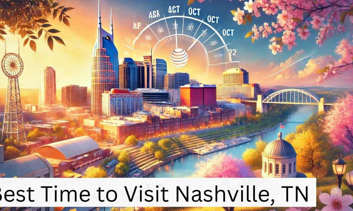 Best Time to Visit Nashville, TN