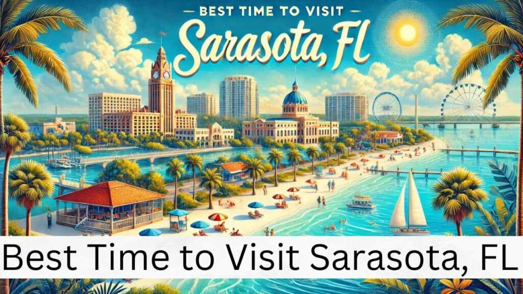 Best Time to Visit Sarasota, FL