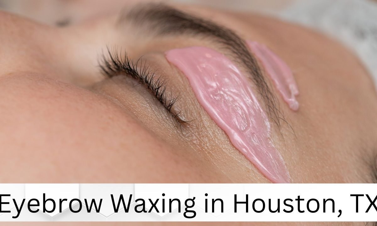 Eyebrow Waxing in Houston, TX