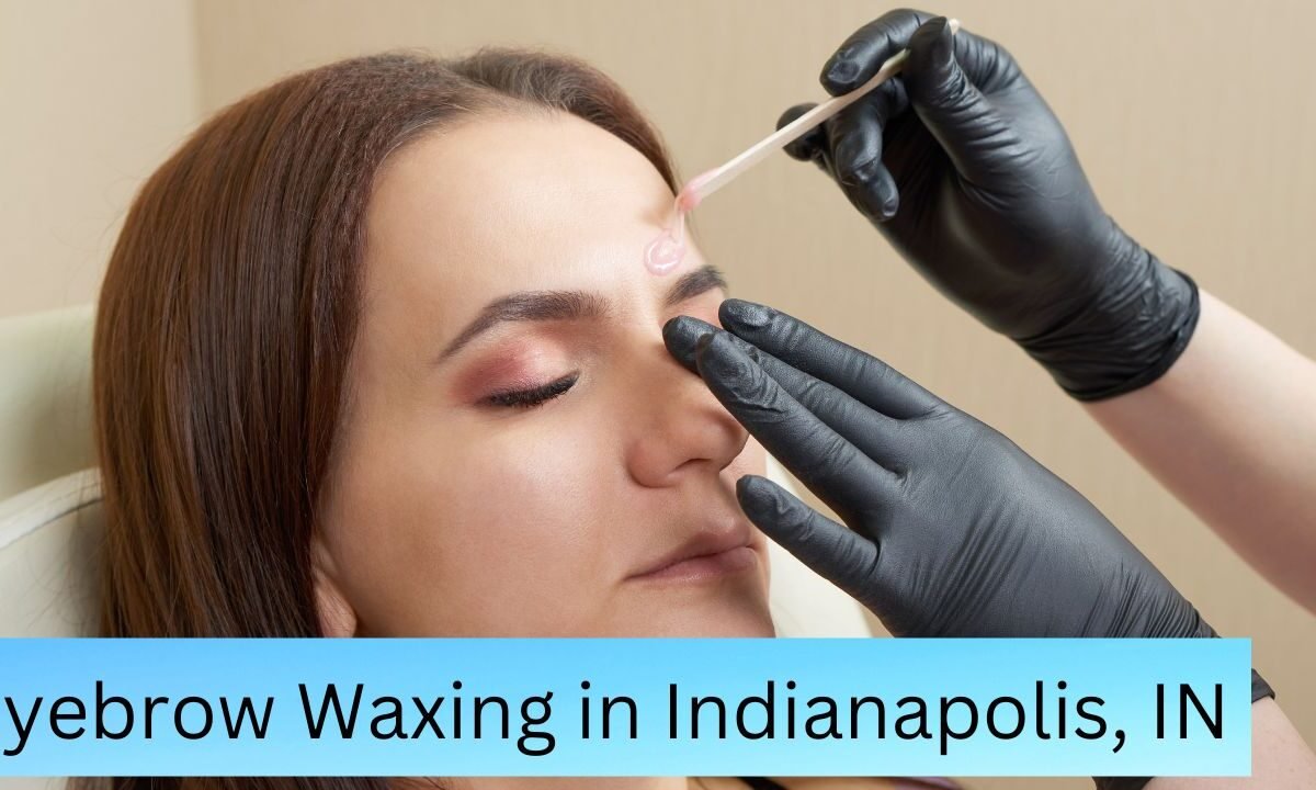 Eyebrow Waxing in Indianapolis, IN