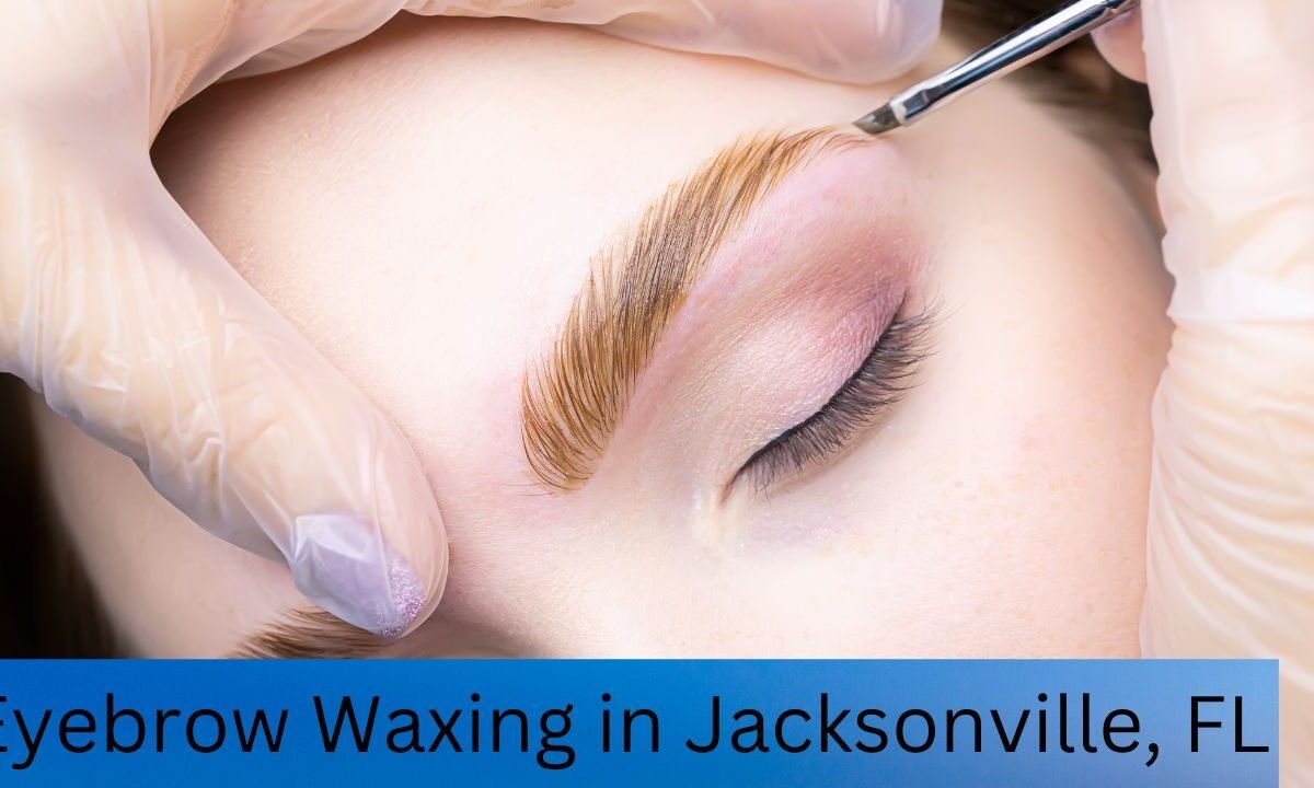 Eyebrow Waxing in Jacksonville, FL