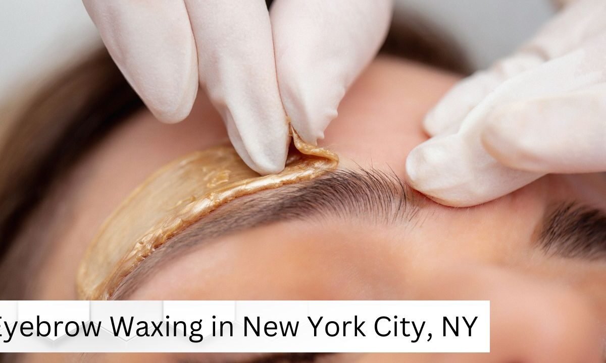 Eyebrow Waxing in New York City, NY