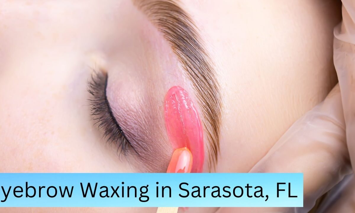 Eyebrow Waxing in Sarasota, FL