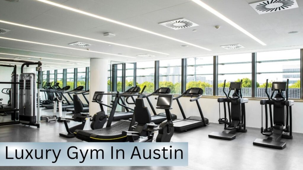 Luxury Gym In Austin